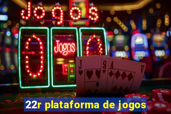 22r plataforma de jogos